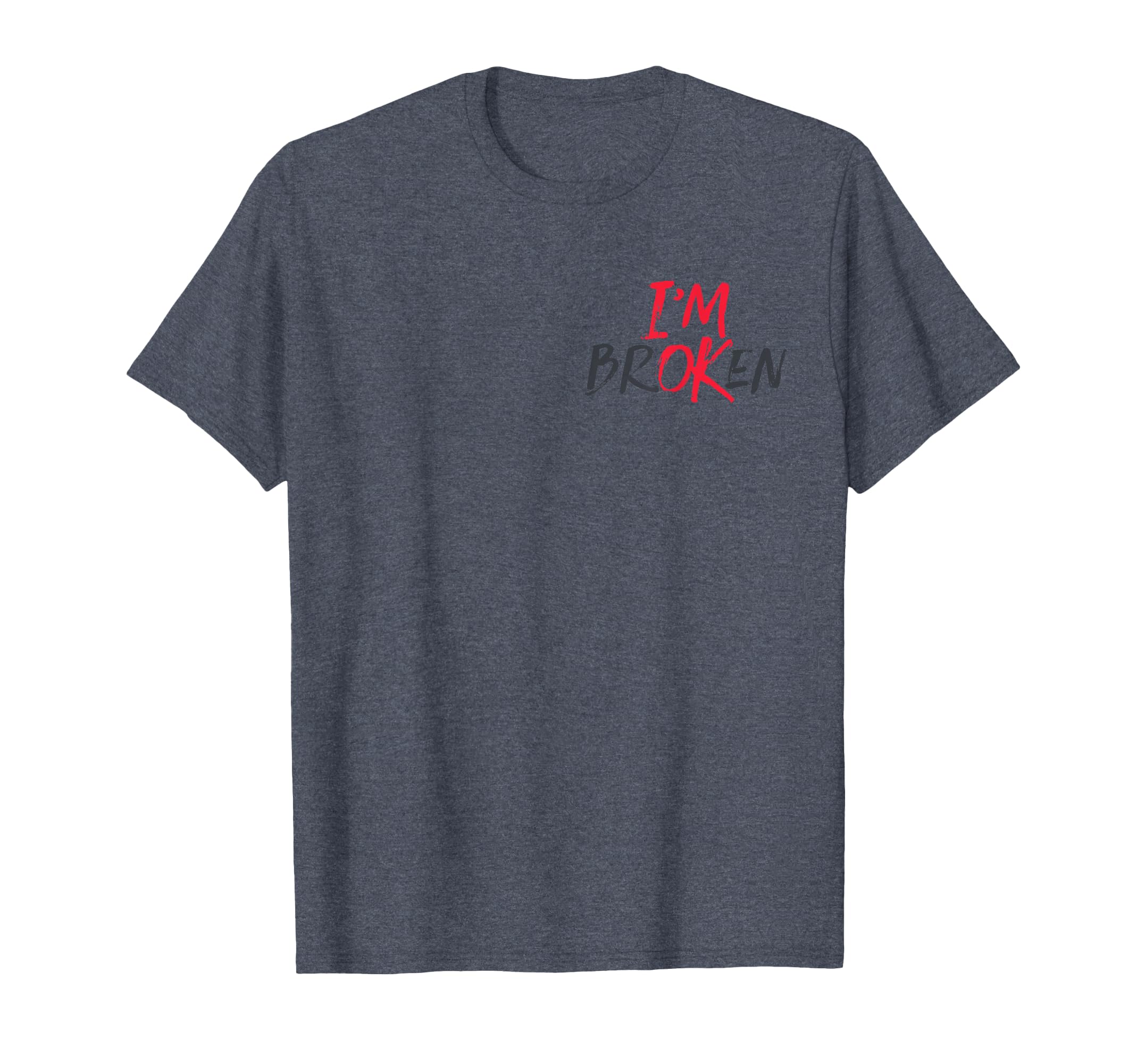 Im Ok Im Broken Mental Health Awareness T-Shirt - Graphic Print for Adults - T-Shirt, Sweatshirt, Hoodie
