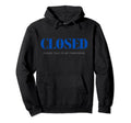 Closed Mental Health Hoodie - Graphic Print Unisex - T-Shirt, Sweatshirt, Hoodie