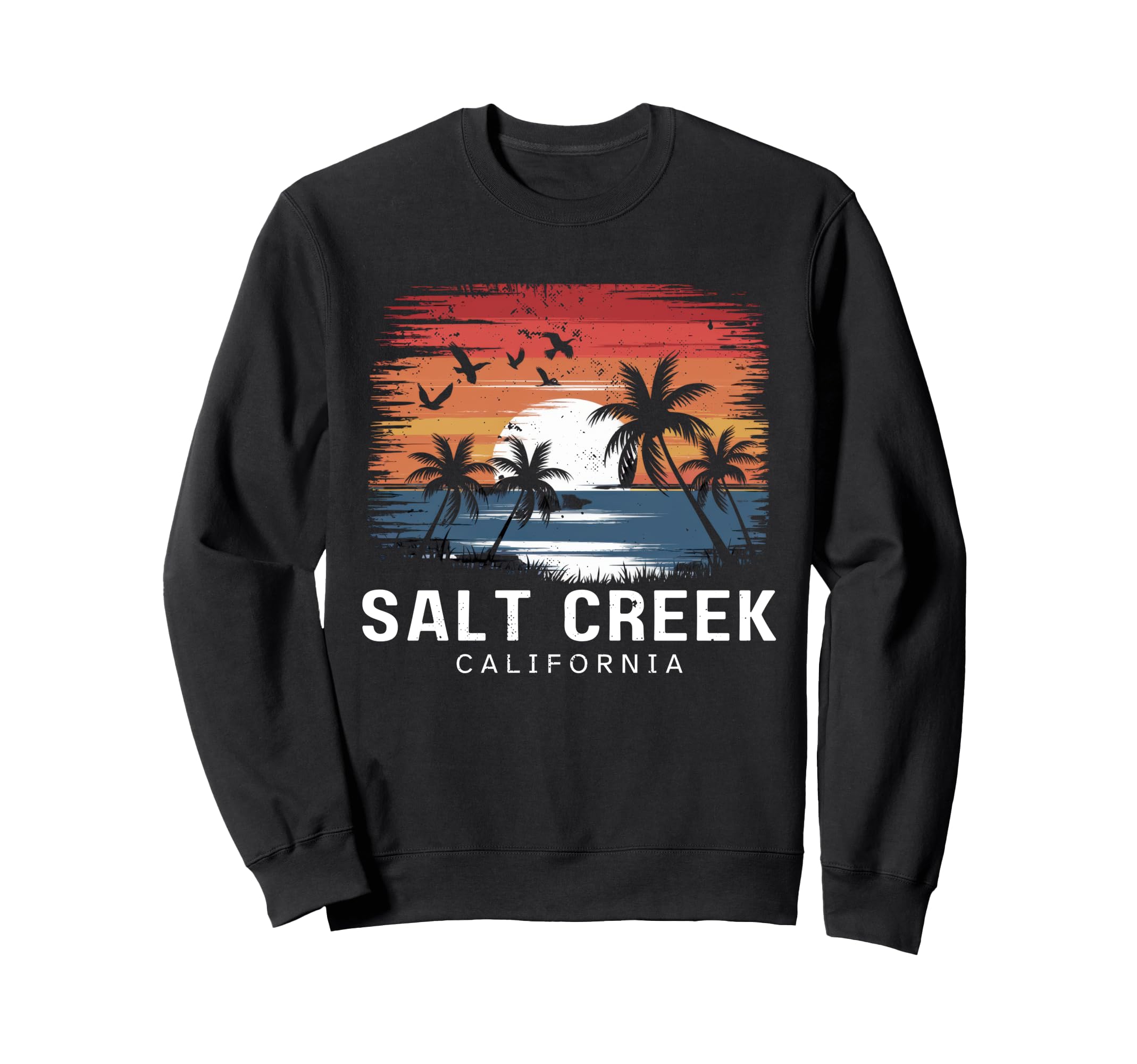 Salt Creek Beach California Surfing Sweatshirt - Novelty Apparel Unisex - T-Shirt, Sweatshirt, Hoodie