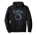 Hold Let Me Overthink This Funny Hoodie - Fun Novelty Design Unisex - T-Shirt, Sweatshirt, Hoodie