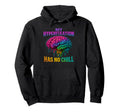 My Hyperfixation Has No Chill Mental Hoodie - Aesthetic Graphic for Adults - T-Shirt, Sweatshirt, Hoodie