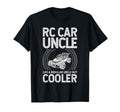 Rc Car Uncle Like Regular Uncle But T-Shirt - Novelty Apparel Men Women - T-Shirt, Sweatshirt, Hoodie