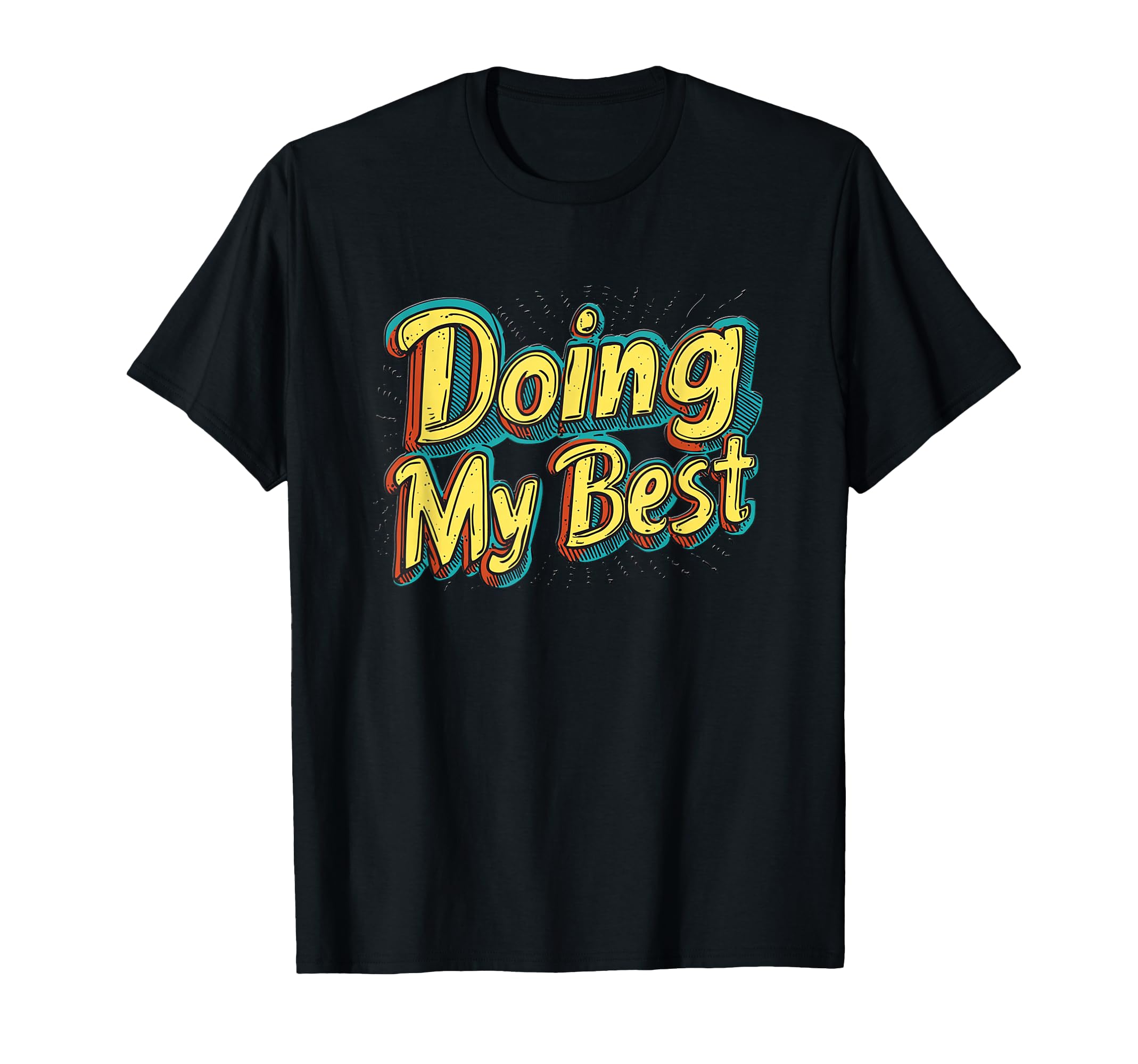 Doing My Best Self Care T-Shirt - Casual Everyday Wear Men Women - T-Shirt, Sweatshirt, Hoodie