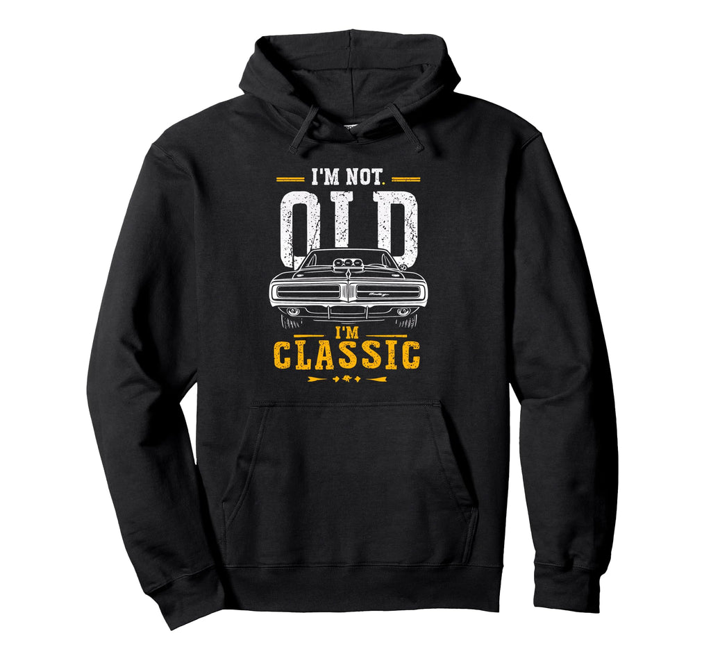 Not Old Car Birthday Hoodie - Unique Graphic Unisex - T-Shirt, Sweatshirt, Hoodie