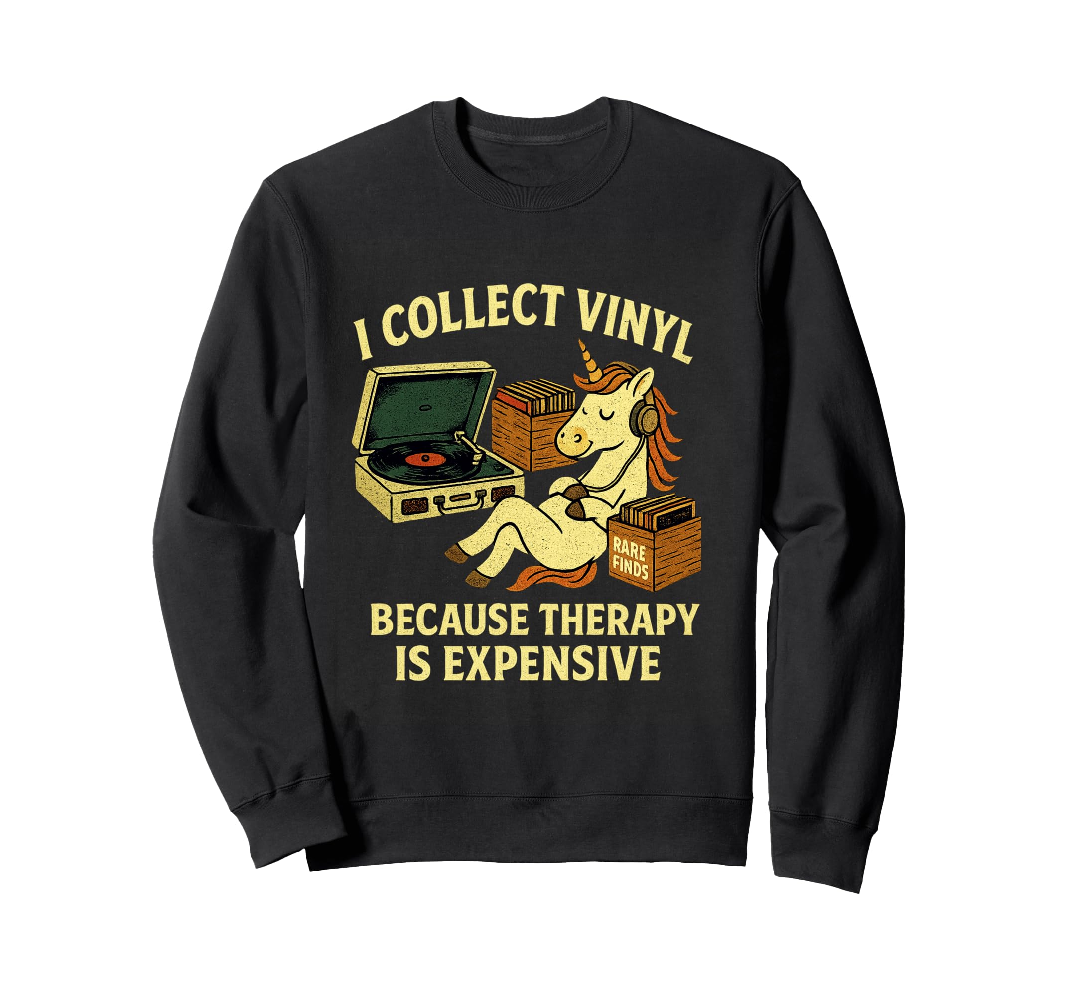 I Collect Vinyl Because Therapy Is Sweatshirt - Trendy Graphic for Adults - T-Shirt, Sweatshirt, Hoodie