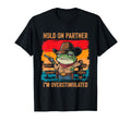 Hold Partner Im Overstimulated Cowboy T-Shirt - Novelty Apparel for Adults - T-Shirt, Sweatshirt, Hoodie