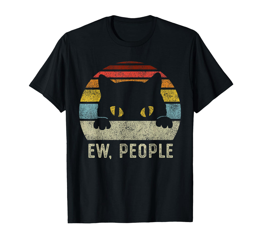 Ew People Cat Funny Anti Social T-Shirt - Unique Graphic Men Women - T-Shirt, Sweatshirt, Hoodie