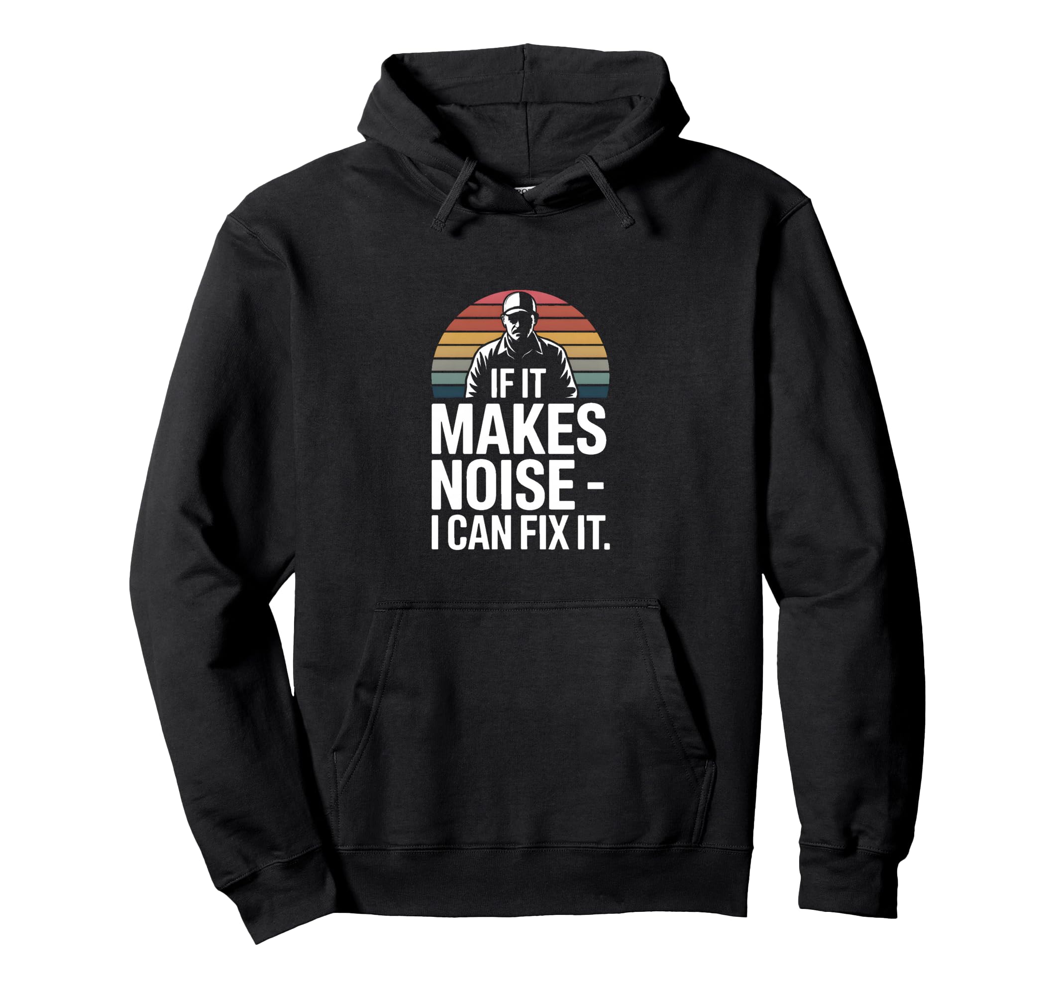 If It Makes Noise I Can Fix It Hoodie - Custom Art Print for Adults - T-Shirt, Sweatshirt, Hoodie