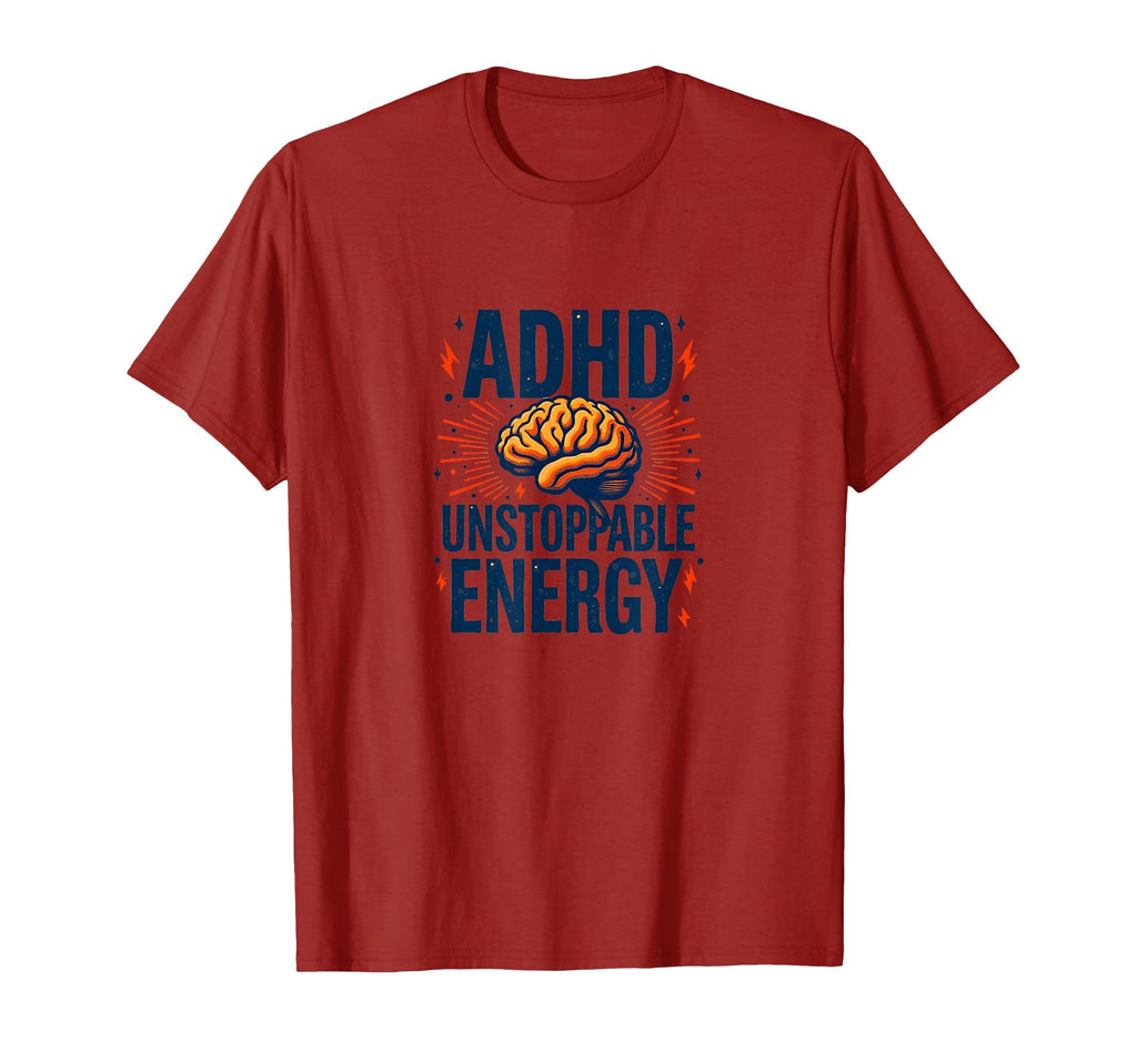 Adhd Brain Unstoppable Energy T-Shirt - Minimalist Print Unisex - T-Shirt, Sweatshirt, Hoodie