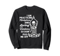 Practicing Mindfulness Kindness Sweatshirt - Fun Novelty Design for Adults - T-Shirt, Sweatshirt, Hoodie