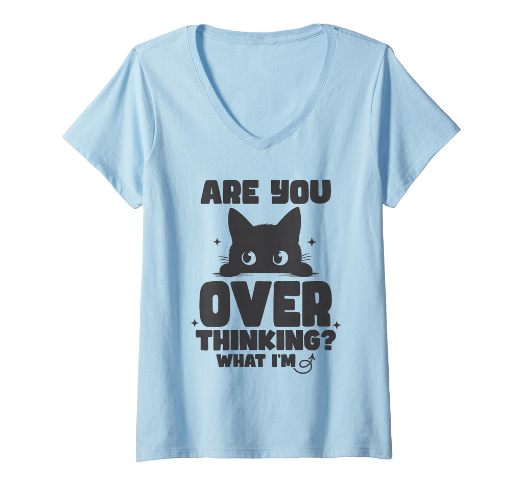 Womens Are You Overthinking What Im T-Shirt - Fun Novelty Design Unisex - T-Shirt, Sweatshirt, Hoodie
