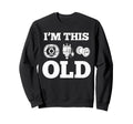 Im This Old Funny Car Parts Sweatshirt - Trendy Graphic for Adults - T-Shirt, Sweatshirt, Hoodie