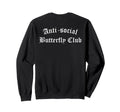 Anti Social Butterfly Club Sweatshirt - Trendy Graphic Men Women - T-Shirt, Sweatshirt, Hoodie