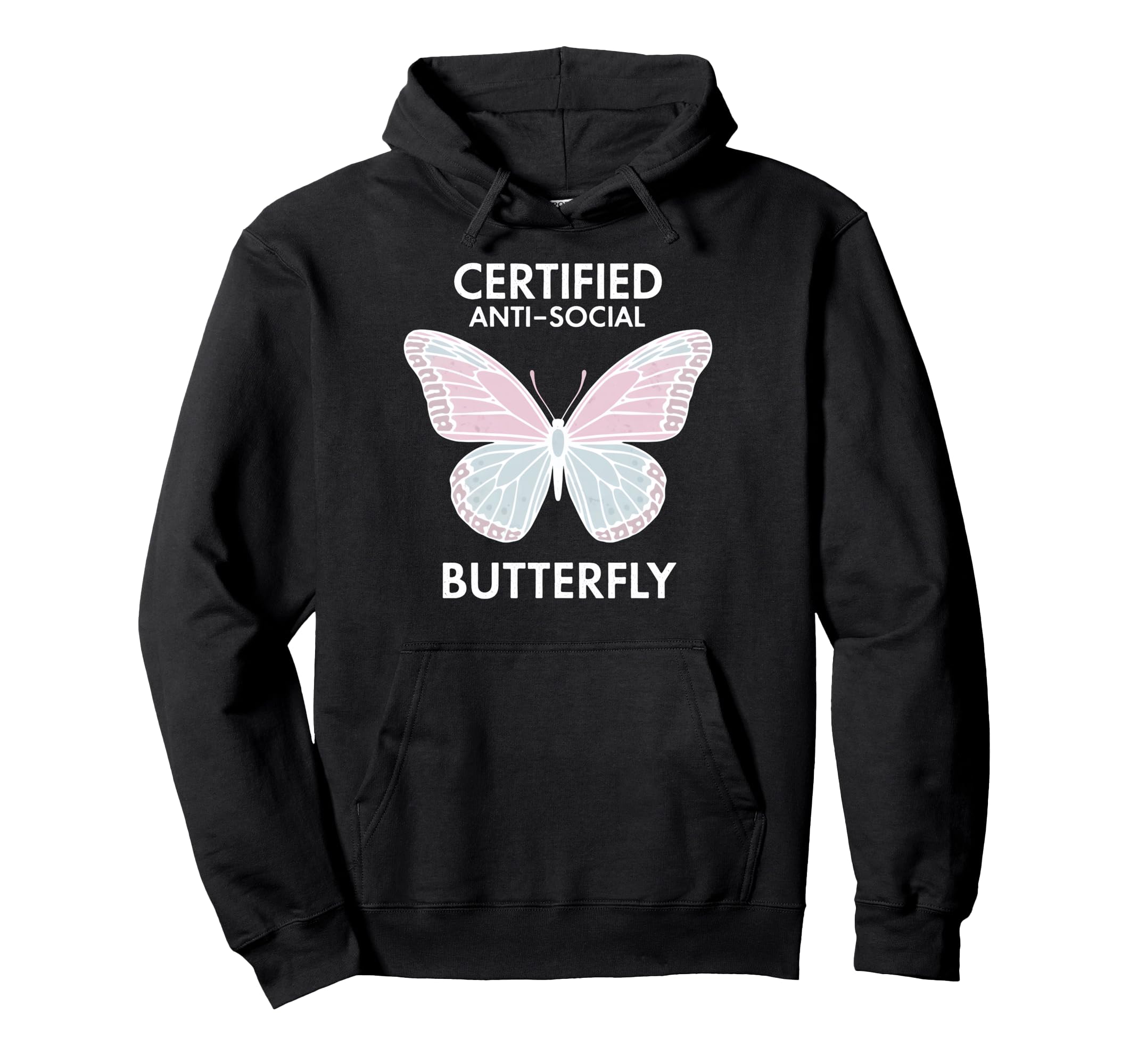 Certified Anti Social Butterfly Art Hoodie - Casual Everyday Wear Unisex - T-Shirt, Sweatshirt, Hoodie