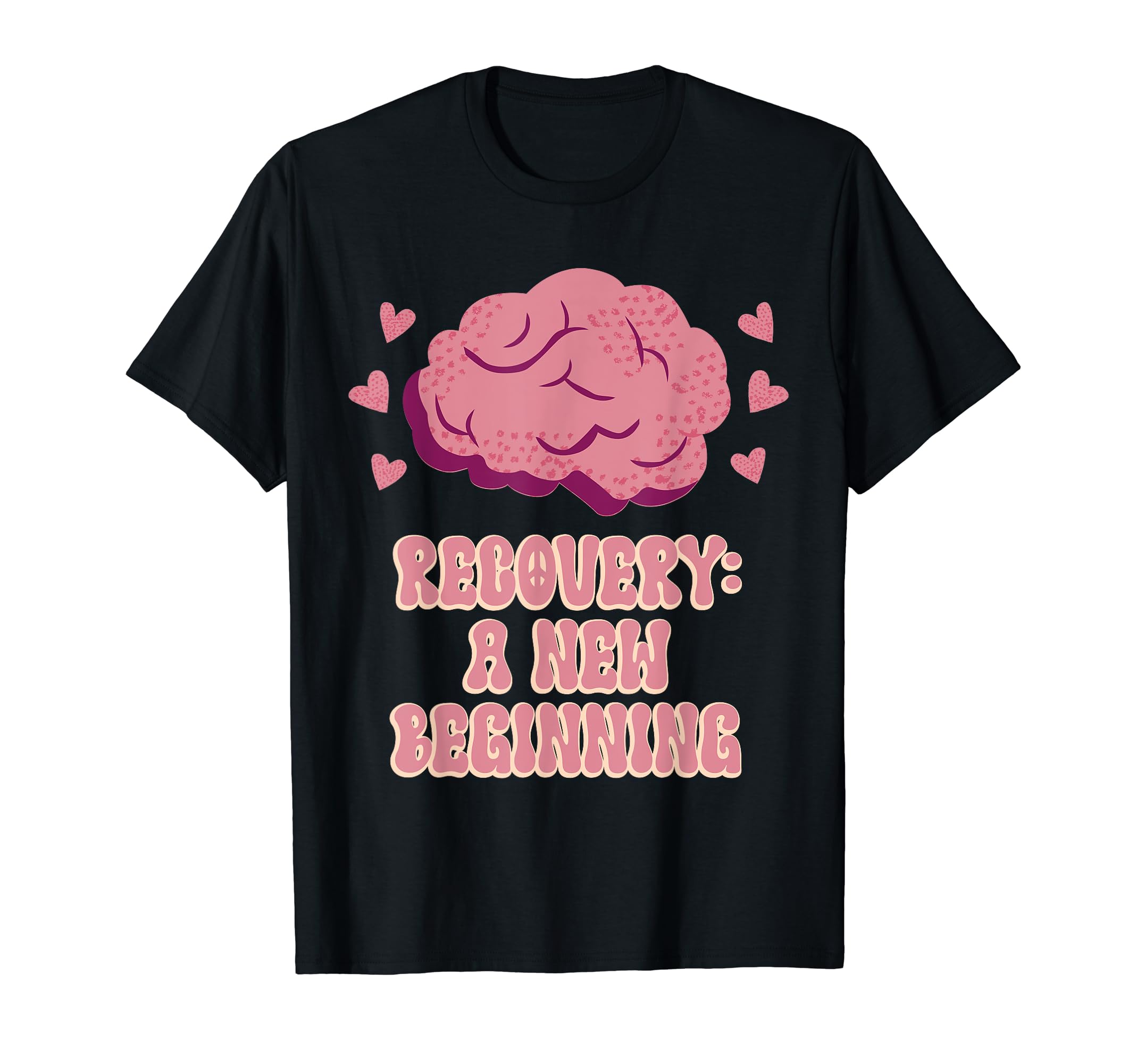 Recovery New Beginning Mental T-Shirt - Fun Novelty Design for Adults - T-Shirt, Sweatshirt, Hoodie