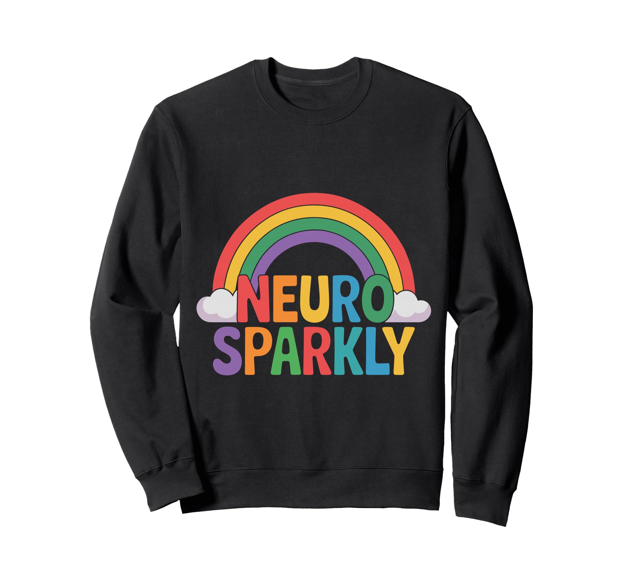 Neuro Sparkly Funny Neurodiverse Sweatshirt - Custom Art Print Men Women - T-Shirt, Sweatshirt, Hoodie