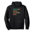 Awesome Since January 1986 Birthday Hoodie - Casual Everyday Wear Unisex - T-Shirt, Sweatshirt, Hoodie