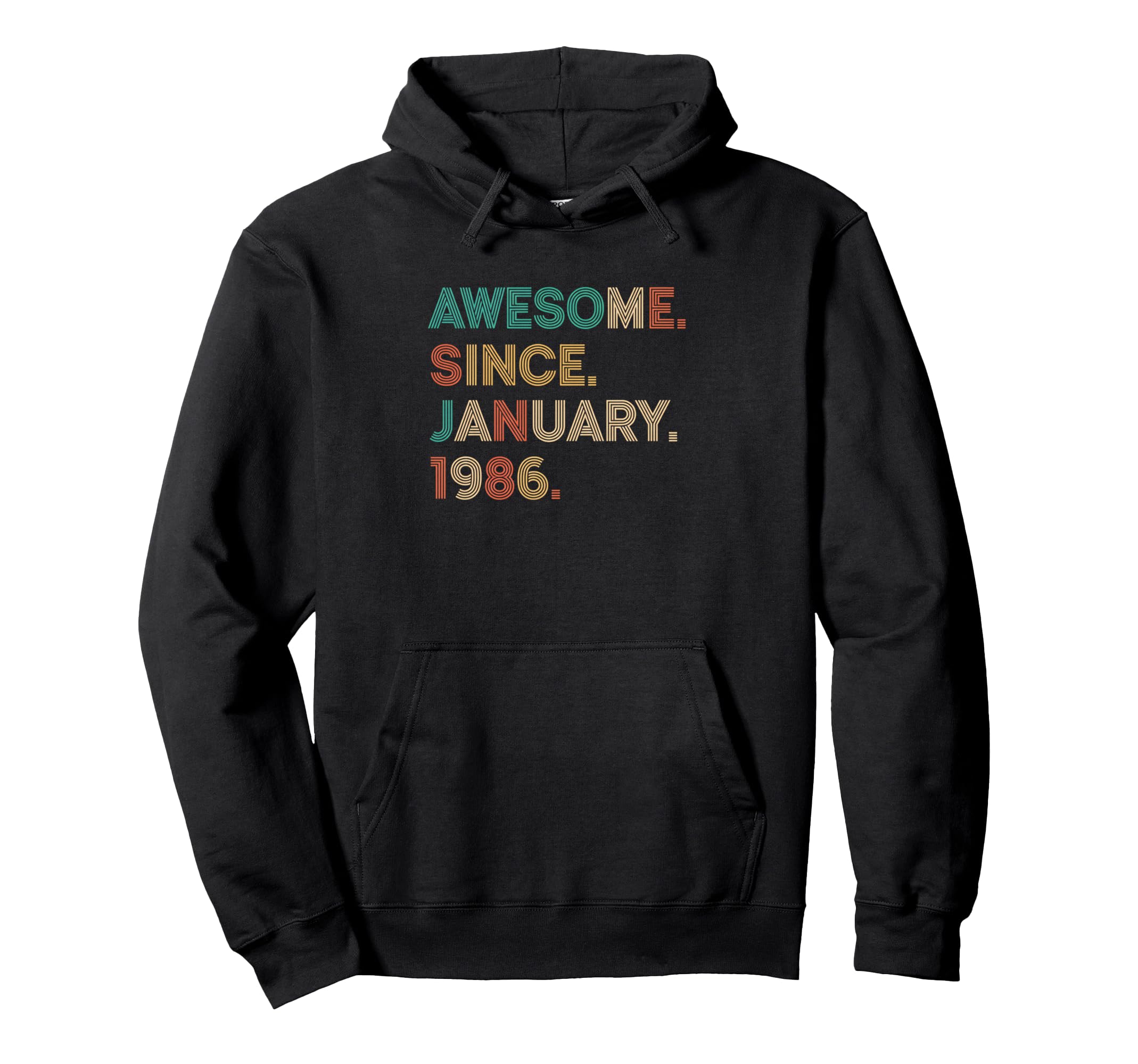 Awesome Since January 1986 Birthday Hoodie - Casual Everyday Wear Unisex - T-Shirt, Sweatshirt, Hoodie