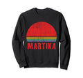 Martika Custom Name 7 Letters Sweatshirt - Aesthetic Graphic Men Women - T-Shirt, Sweatshirt, Hoodie