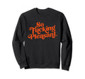 So Fucking Pleasant Funny Red Sweatshirt - Casual Everyday Wear Unisex - T-Shirt, Sweatshirt, Hoodie