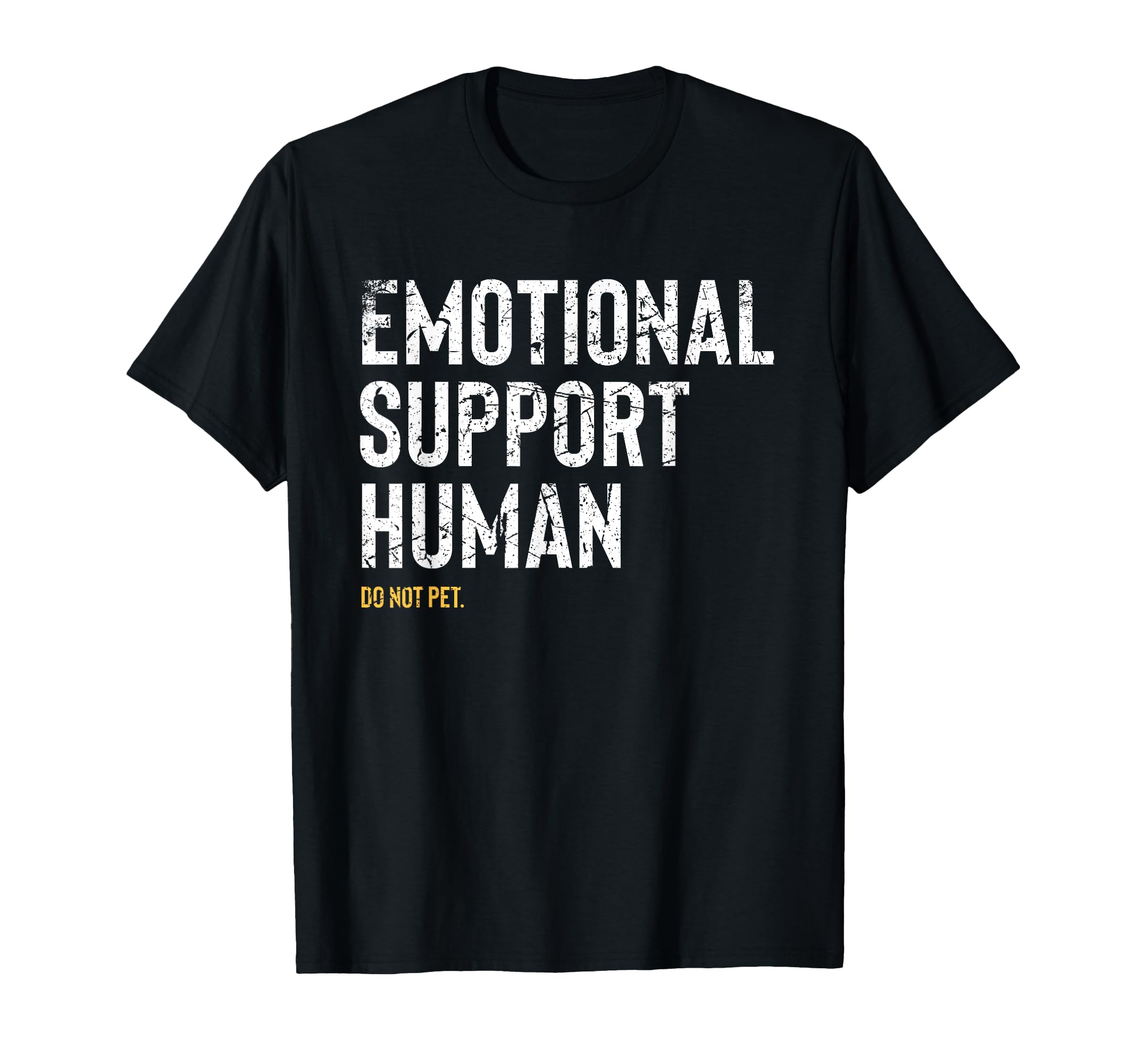 Emotional Support Human Funny Pet T-Shirt - Streetwear Style for Adults - T-Shirt, Sweatshirt, Hoodie