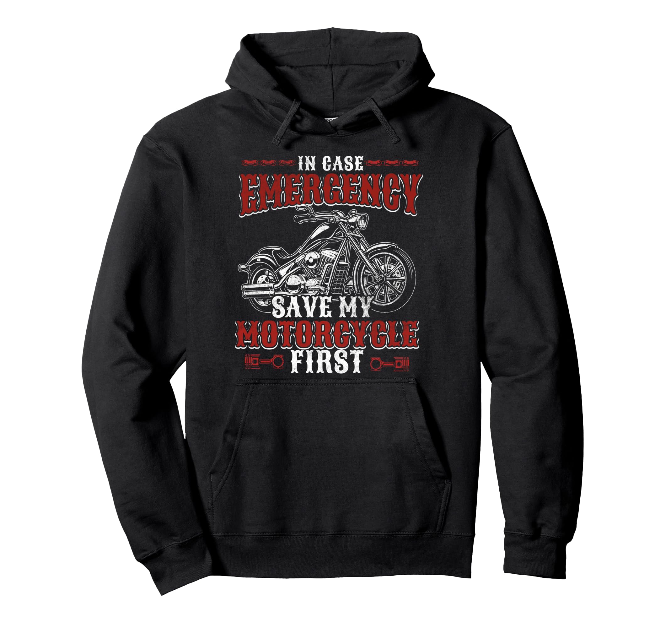 Biker Case Emergency Save My Hoodie - Streetwear Style Men Women - T-Shirt, Sweatshirt, Hoodie