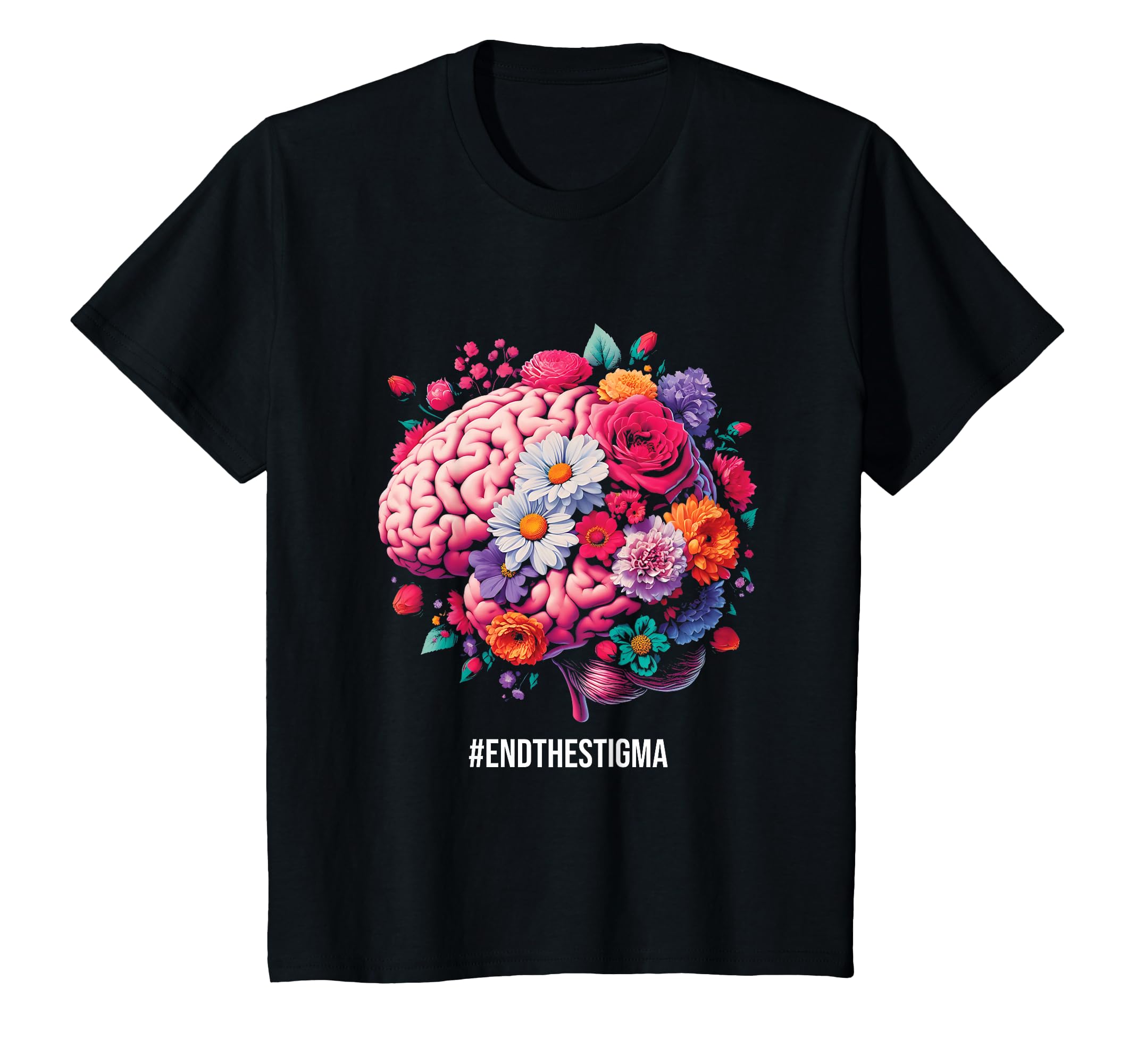 End Stigma Floral Brain Mental Health T-Shirt - Streetwear Style Unisex - T-Shirt, Sweatshirt, Hoodie