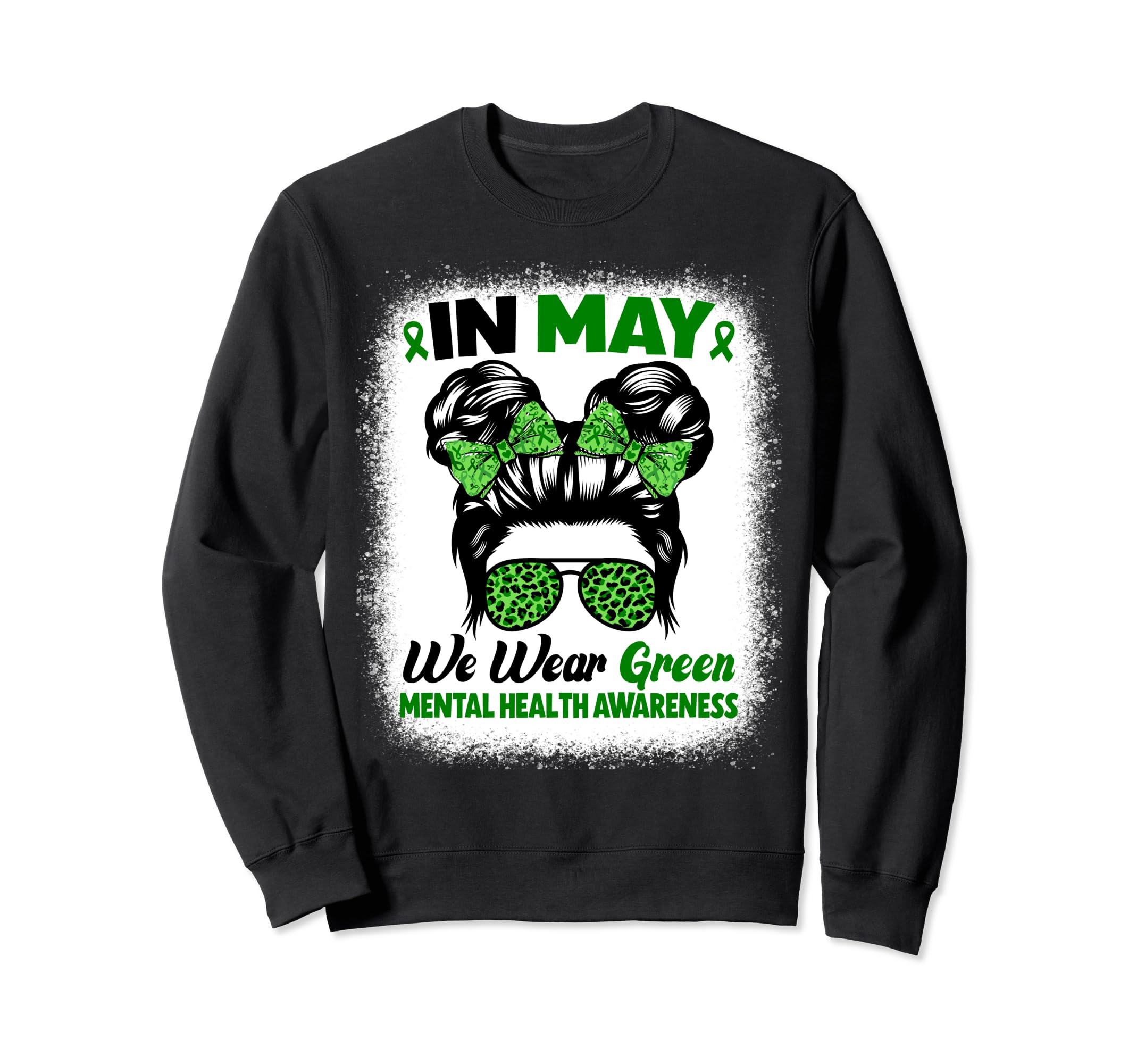 May We Wear Green Mental Health Sweatshirt - Graphic Print for Adults - T-Shirt, Sweatshirt, Hoodie