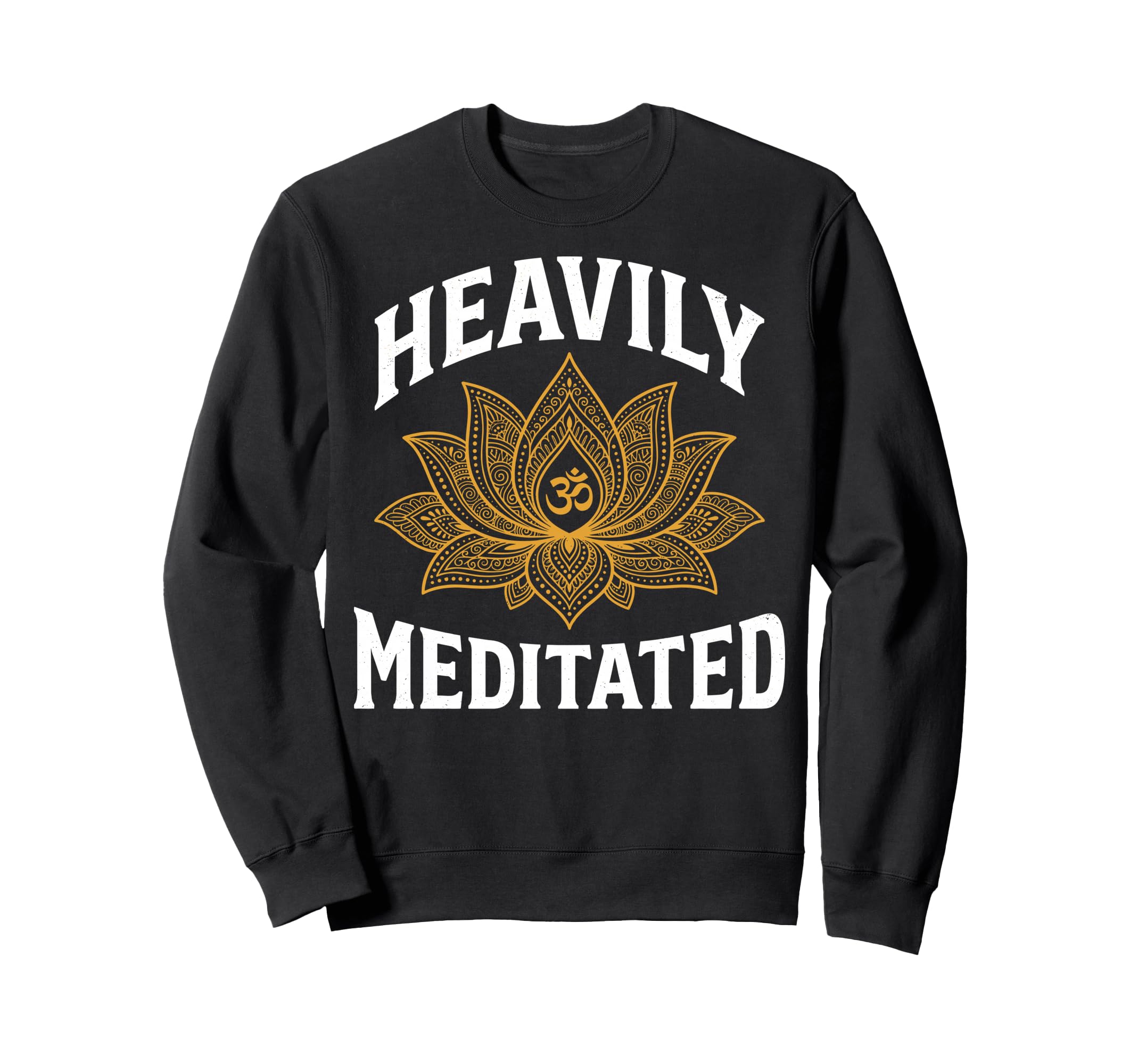 Heavily Meditated Yoga Sweatshirt - Casual Everyday Wear for Adults - T-Shirt, Sweatshirt, Hoodie