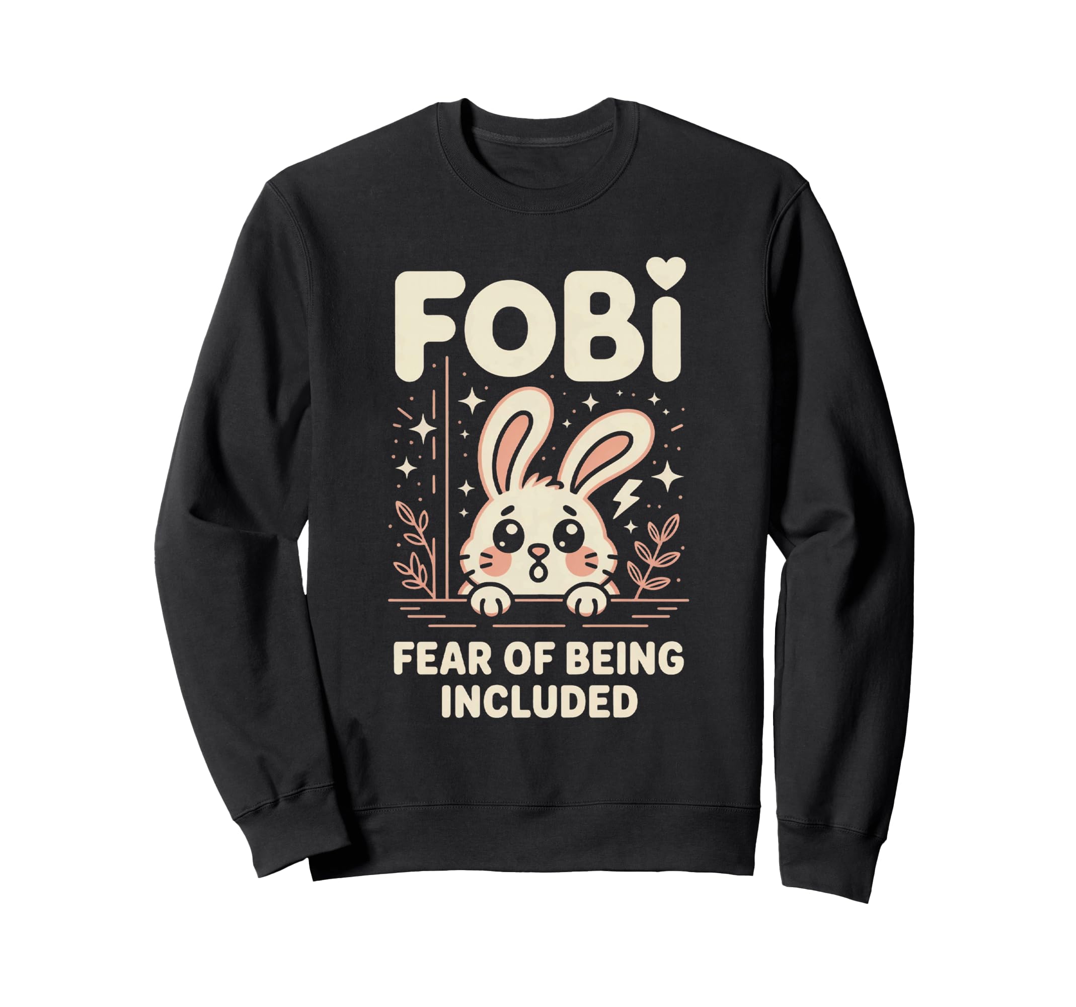 Fobi Fear Being Included Bunny Pet Sweatshirt - Novelty Apparel Unisex - T-Shirt, Sweatshirt, Hoodie