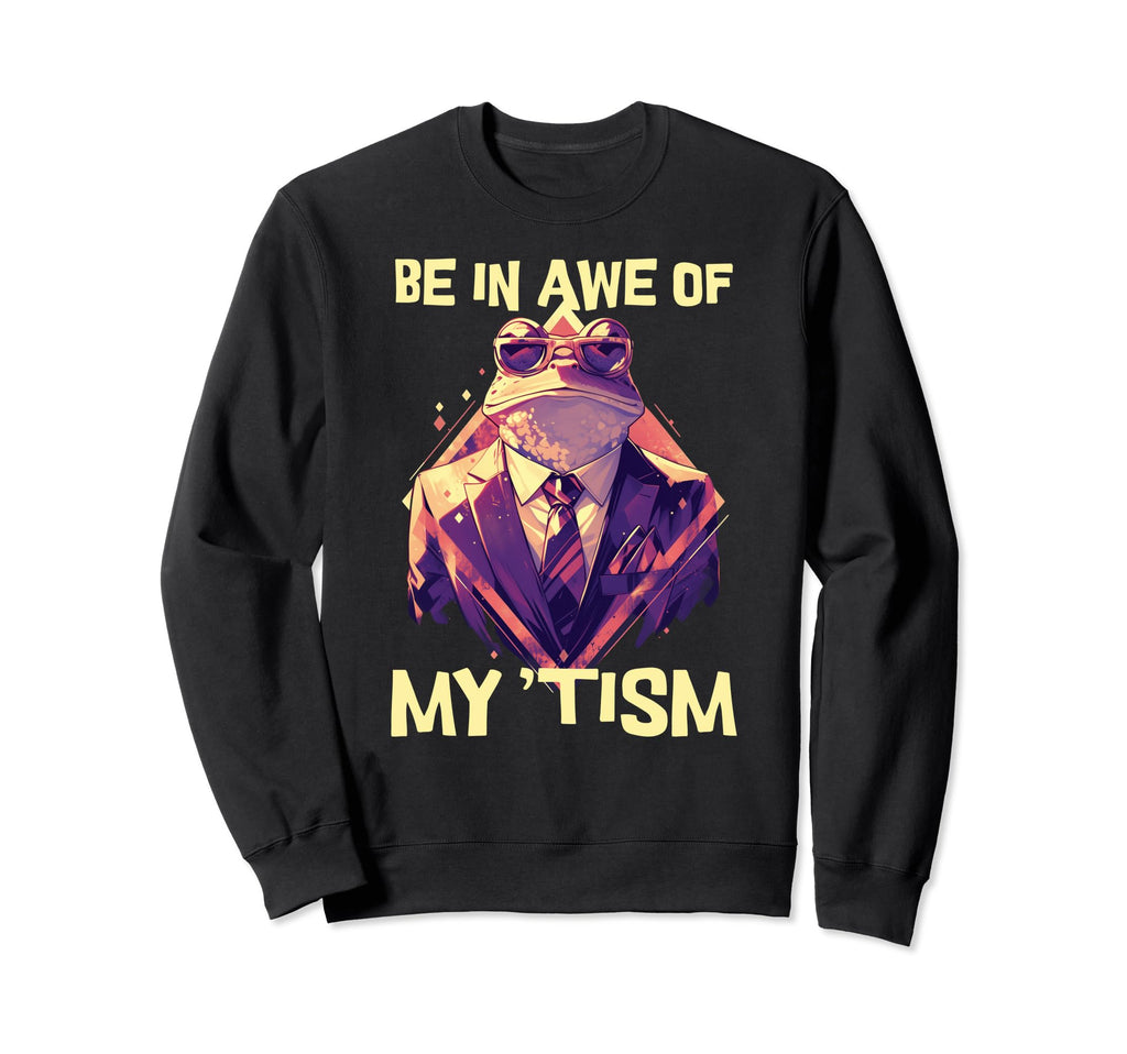 Be Awe My Tism Autism Awareness Sweatshirt - Aesthetic Graphic for Adults - T-Shirt, Sweatshirt, Hoodie