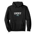 Lucky Lucky Typography Hoodie - Trendy Graphic Men Women - T-Shirt, Sweatshirt, Hoodie