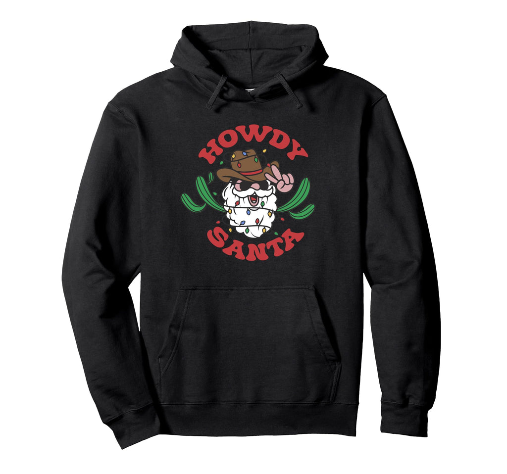 Cowboy Howdy Santa Western Cowgirl Hoodie - Fun Novelty Design for Adults - T-Shirt, Sweatshirt, Hoodie