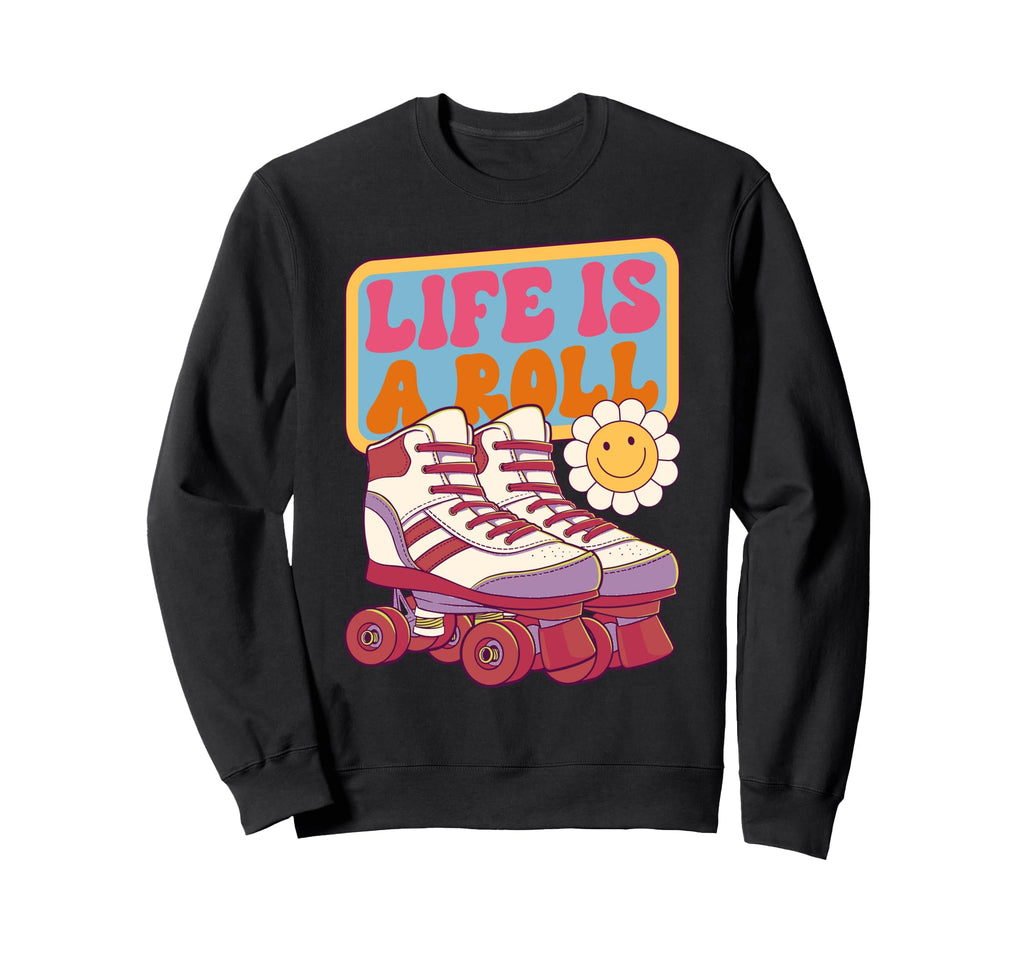 Roller Skating Life Is Roll Skate Sweatshirt - Aesthetic Graphic Men Women - T-Shirt, Sweatshirt, Hoodie