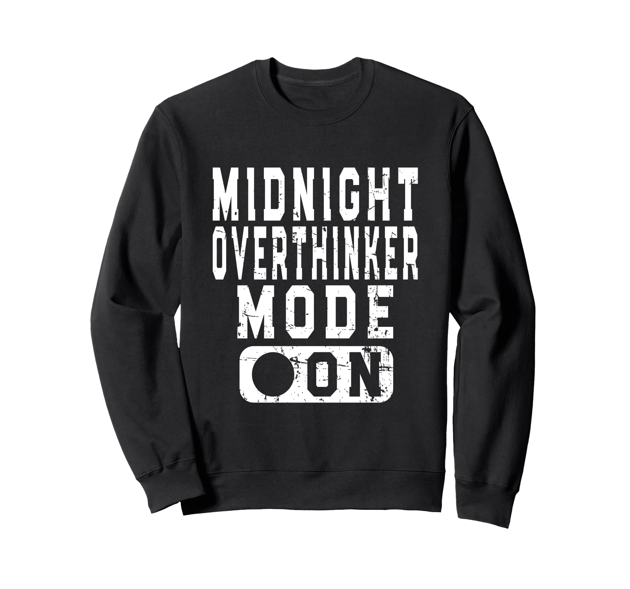 Midnight Overthinker Mode Bedtime Sweatshirt - Novelty Apparel Unisex - T-Shirt, Sweatshirt, Hoodie