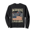 One Motorcycle Is Never Enough Usa Sweatshirt - Custom Art Print Unisex - T-Shirt, Sweatshirt, Hoodie