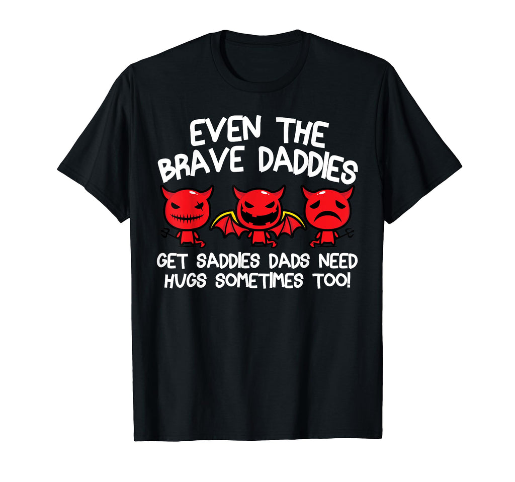 Even Baddies Get Saddies Funny T-Shirt - Casual Everyday Wear Unisex - T-Shirt, Sweatshirt, Hoodie