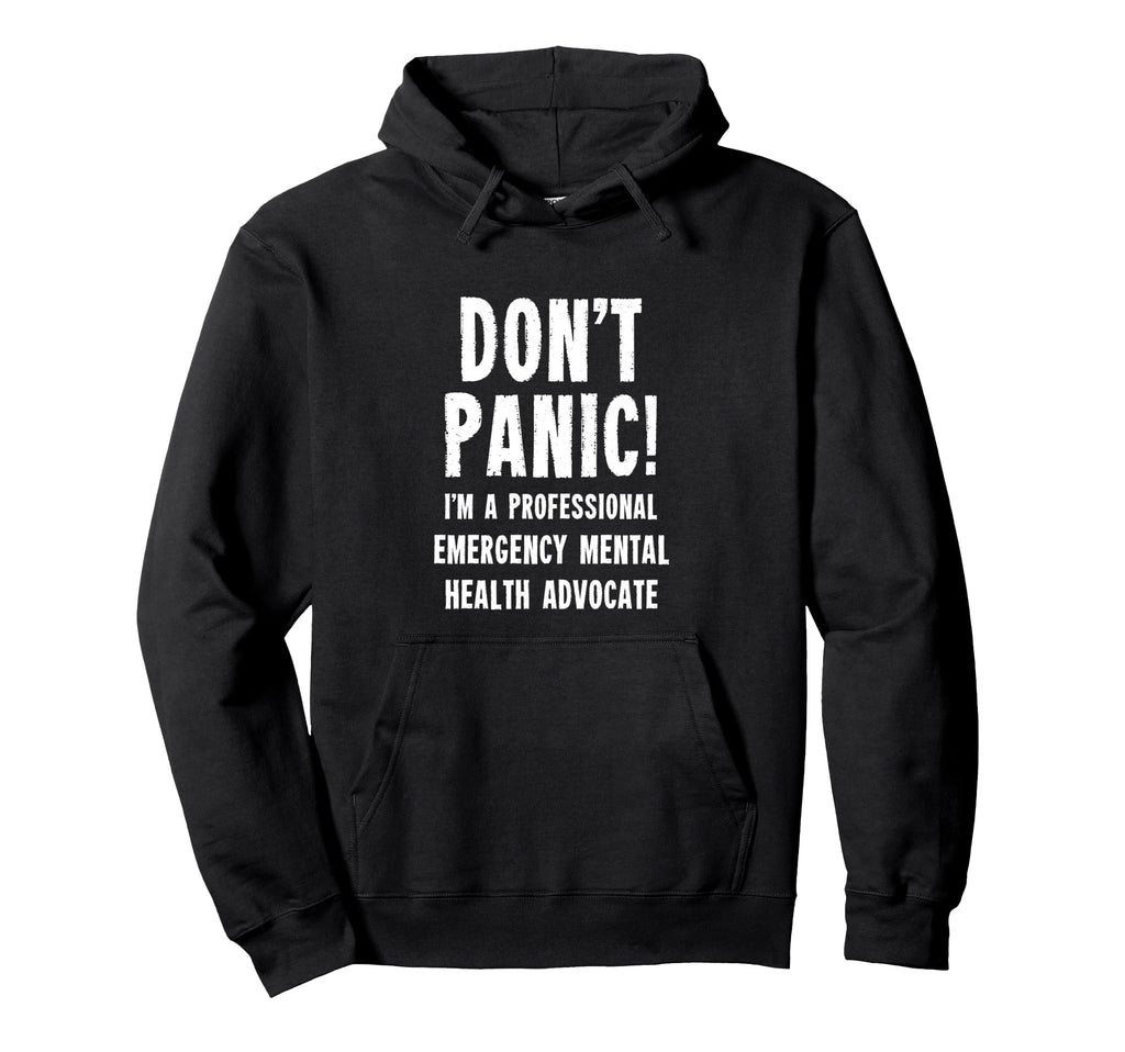 Emergency Mental Health Advocate Hoodie - Fun Novelty Design Unisex - T-Shirt, Sweatshirt, Hoodie