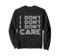 I Dont Care Fun Fact Sarcastic Sweatshirt - Minimalist Print for Adults - T-Shirt, Sweatshirt, Hoodie