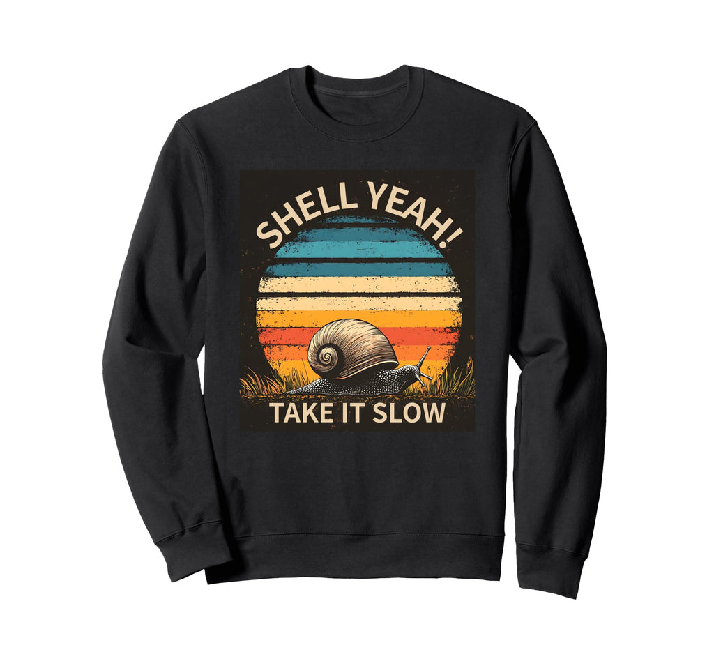 Snail Funny Animal Take It Slow Sweatshirt - Fun Novelty Design for Adults - T-Shirt, Sweatshirt, Hoodie