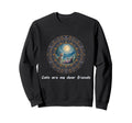 Cats Are My Best Friends Sacred Animals Sweatshirt - Trendy Graphic Unisex - T-Shirt, Sweatshirt, Hoodie