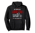 Funny You Would Be Loud Too Motorcycle Hoodie - Trendy Graphic Men Women - T-Shirt, Sweatshirt, Hoodie