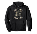 Quiet Exit Social Club Funny Drinking Hoodie - Aesthetic Graphic for Adults - T-Shirt, Sweatshirt, Hoodie