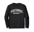 Overthinkers University T-Shirt - Trendy Graphic for Adults - T-Shirt, Sweatshirt, Hoodie