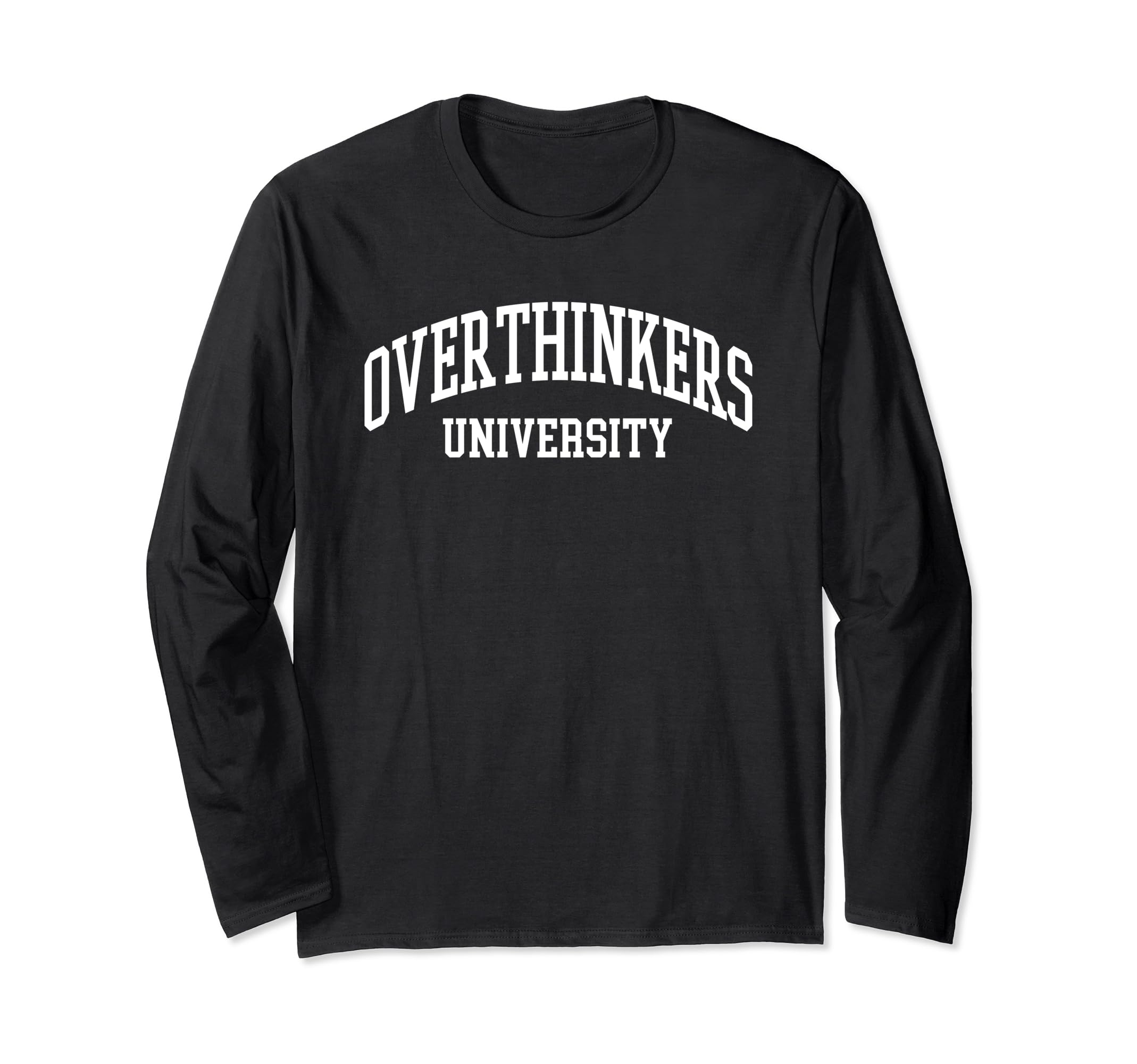Overthinkers University T-Shirt - Trendy Graphic for Adults - T-Shirt, Sweatshirt, Hoodie