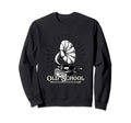 Old School Vinyl Record Player Sweatshirt - Streetwear Style Men Women - T-Shirt, Sweatshirt, Hoodie