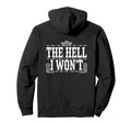 Hell I Wont Funny Cowgirl Country Hoodie - Unique Graphic Men Women - T-Shirt, Sweatshirt, Hoodie