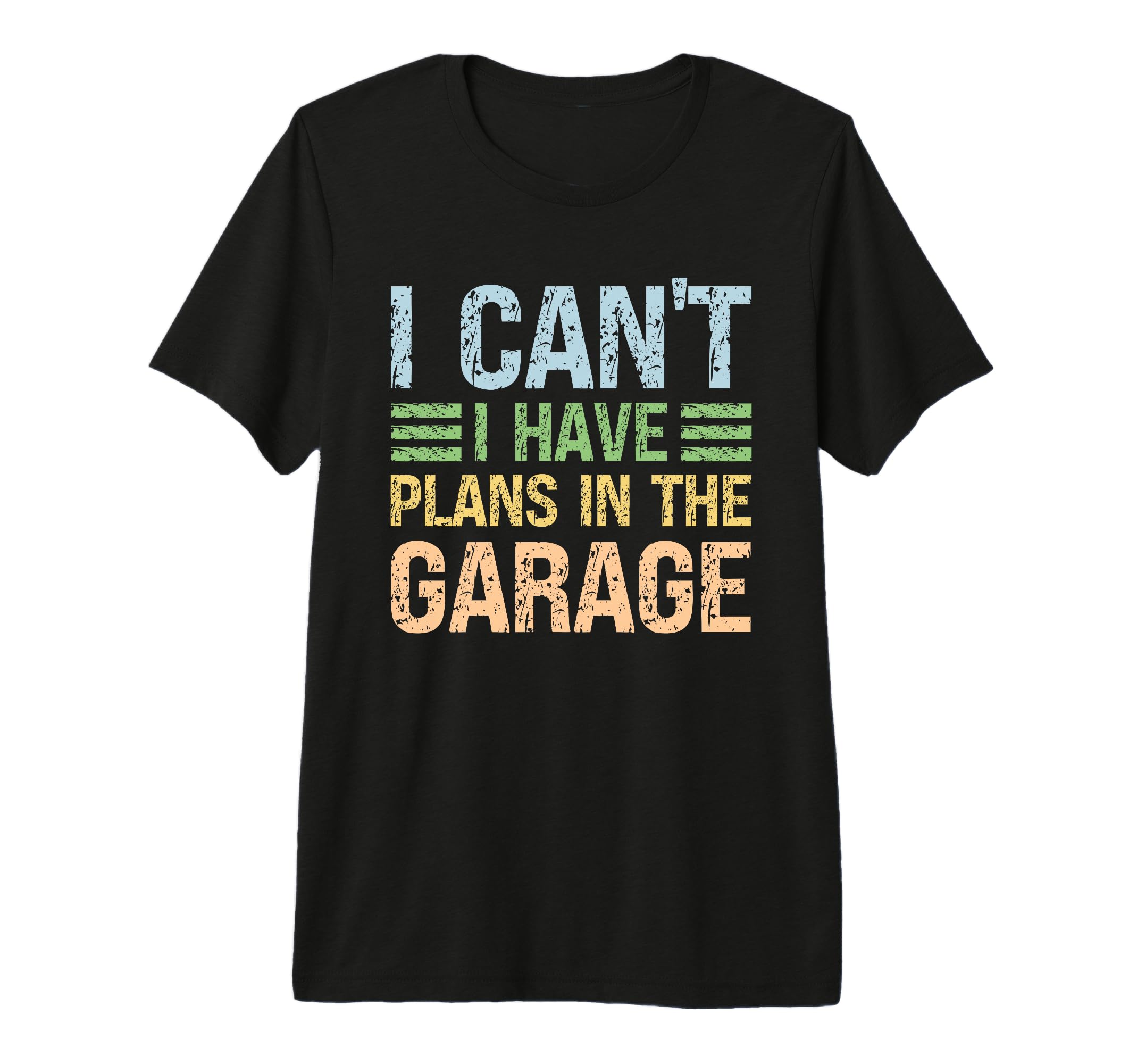 I Cant I Have Plans Garage Mechanic Car T-Shirt - Custom Art Print Unisex - T-Shirt, Sweatshirt, Hoodie