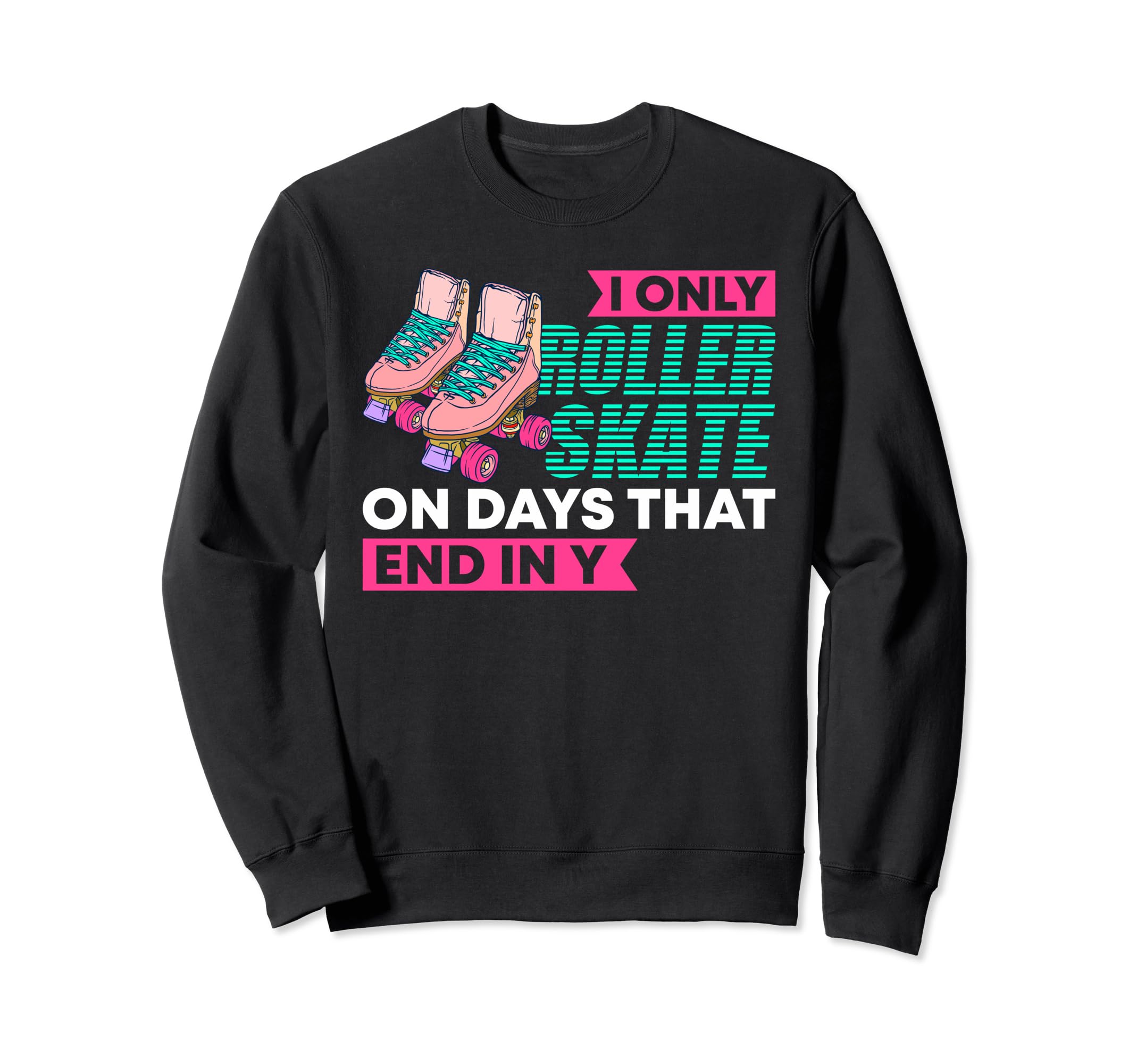 Rollerskate Rollin 80S Derby Roller Sweatshirt - Custom Art Print Unisex - T-Shirt, Sweatshirt, Hoodie