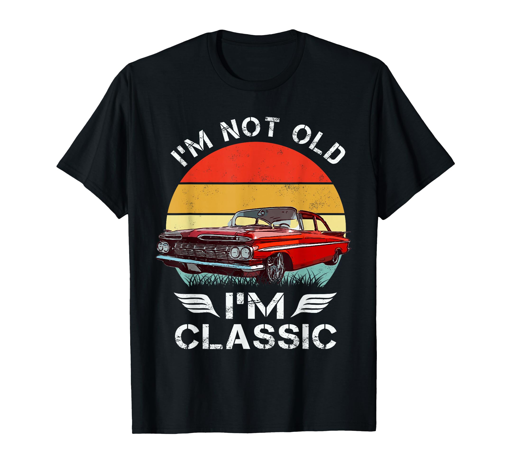 1959 59 Impala Im Not Old Im Cars Hot T-Shirt - Novelty Apparel Men Women - T-Shirt, Sweatshirt, Hoodie